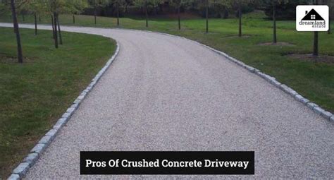 crushed concrete driveway pros and cons